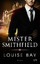 Louise Bay: Mister Smithfield