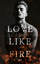 gebrauchtes Buch – Shen, L. J – Love Like Fire – Bild 1