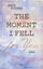 Maya Hughes: The Moment I Fell For You