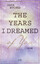 Maya Hughes: The Years I Dreamed Of You 