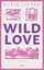 Elsie Silver: Wild Love