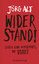 Jörg Alt: Widerstand! - Gegen eine Wirts