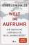 Welt in Aufruhr - Die Ordnung der Mächte im 21. Jahrhundert