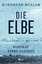 Burkhard Müller: Die Elbe – Porträt eine