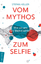 Stefan Keller: Vom Mythos zum Selfie - W