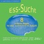 Ingrid Schlieske: EssSucht - 8 einfache 