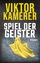 Viktor Kamerer: Spiel der Geister / Vikt