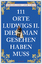 Jochen Reiss: 111 Orte Ludwigs II., die 