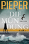 Tim Pieper: Die Mündung / Thriller