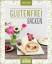 Coralie Ferreira: Einfach lecker: Gluten