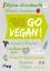 Marlene Halser: Go vegan! - Warum wir oh