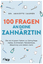 Annette Jasper: 100 Fragen an deine Zahn