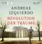 Andreas Izquierdo: Revolution der Traeum