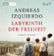 Andreas Izquierdo: Labyrinth der Freihei