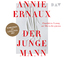 Annie Ernaux: Der junge Mann