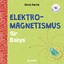 Chris Ferrie: Elektromagnetismus für Bab