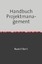 Rudolf Berti: Handbuch Projektmanagement