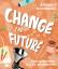 Change the Future - Umweltbewusst im All