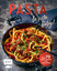 Pasta la vista, Baby! - Über 70 Nudel-Re