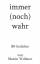 Martin Wolkner: immer (noch) wahr | 80 G