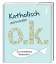 neues Buch – Katholisch und trotzdem o.k. – Bild 1