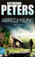 Katharina Peters: Abrechnung: Thriller (