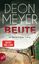 Deon Meyer: Beute - Ein Bennie-Griessel-