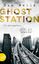 Dan Wells: Ghost Station - Ein Spionage-