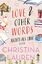 Christina Lauren: Love And Other Words –