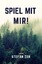 Stefan Zeh: Spiel mit mir!