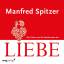 Manfred Spitzer: Das Gehirn und die Gehe