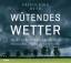 Friederike Otto: Wuetendes Wetter