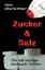 Hans Oberleithner: Zucker & Salz