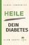 Claus Longerich: Heile dein Diabetes - D