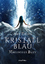 Amy Ewing: Kristallblau - Magisches Blut