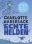 Charlotte Habersack: Echte Helden - Gefa