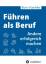 Boris Kaehler: Führen als Beruf - Andere