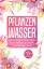Verena Grapengeter: Pflanzenwasser: Heil Verena Grapengeter: Pflanzenwasser: Heil