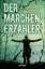 gebrauchtes Buch – Der Märchenerzähler: Fesselnder Jugend-Thriller über Liebe, Schuld und die Macht von Erzählungen – Bild 1