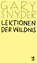 Gary Snyder: Lektionen der Wildnis. Aus 