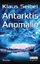 Klaus Seibel: Antarktis Anomalie