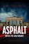 Axel Hollmann: Asphalt - Ein Fall fuer J