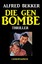 Alfred Bekker: Die Gen-Bombe: Thriller