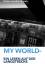 DIeter-Joachim Grewe: MY WORLD - Ein Leb