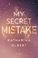 Katharina Olbert: My Secret Mistake | Ka