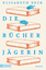 Elisabeth Beer: Die Bücherjägerin