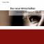 Andreas Ziegle: Das neuen Wirtschaften / Andreas Ziegle: Das neuen Wirtschaften /
