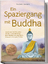 Tashi Dawa: Ein Spaziergang mit Buddha: 