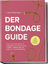 Laura Mansen: Der Bondage Guide: Durch f