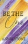 Annie Stone: Be the One | Annie Stone | Annie Stone: Be the One | Annie Stone |